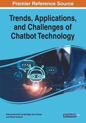 Trends, Applications, and Challenges of Chatbot Technology - 