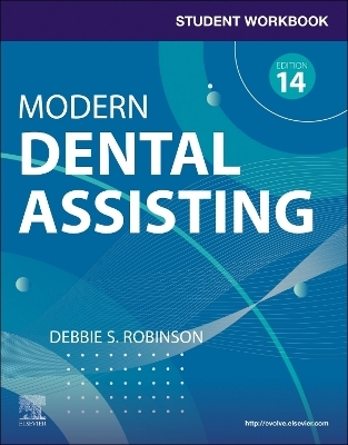 PART - Student Workbook for Modern Dental Assisting - Debbie S. Robinson