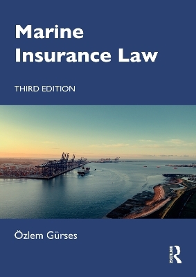 Marine Insurance Law - Özlem Gürses