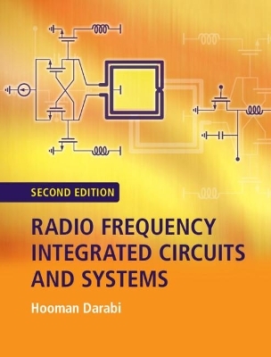 Radio Frequency Integrated Circuits and Systems - Hooman Darabi
