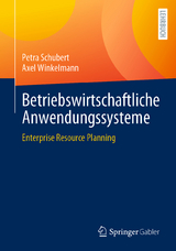 Betriebswirtschaftliche Anwendungssysteme - Petra Schubert, Axel Winkelmann