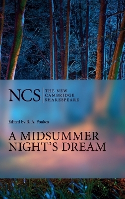 A Midsummer Night's Dream - William Shakespeare; R. A. Foakes