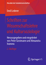 Schriften zur Wissenschaftslehre und Kultursoziologie - Lederer, Emil; Gostmann, Peter; Ivanova, Alexandra