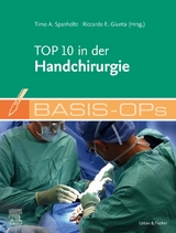 Basis-OPs – Top 10 in der Handchirurgie - Spanholtz, Timo; Giunta, Riccardo E.