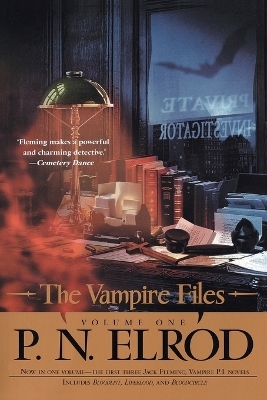 The Vampire Files, Volume One - P. N. Elrod
