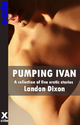 Pumping Ivan - Landon Dixon