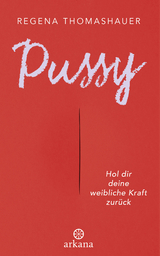 Pussy -  Regena Thomashauer