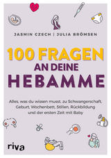 100 Fragen an deine Hebamme - Jasmin Czech, Julia Brömsen