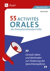 55 Activités orales im Französischunterricht - Vera Knoll