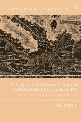 European Integrated Border Management and Solidarity - Dr Esin Küçük