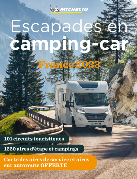 Escapades en camping-car France Michelin 2023 - Michelin Camping Guides -  Michelin