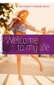 Welcome to my life - Elisabeth Vollmer;  Tabea Vollmer