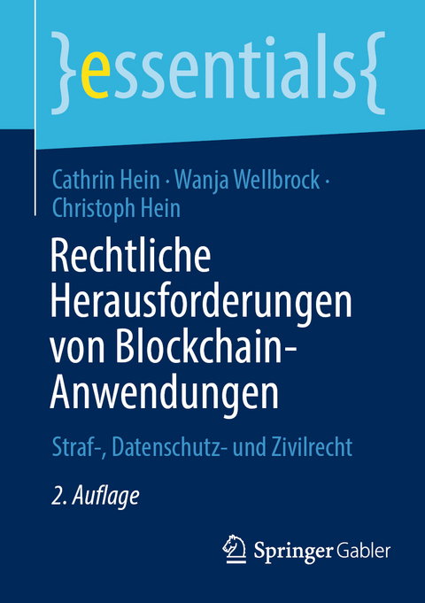 Rechtliche Herausforderungen von Blockchain-Anwendungen - Cathrin Hein, Wanja Wellbrock, Christoph Hein