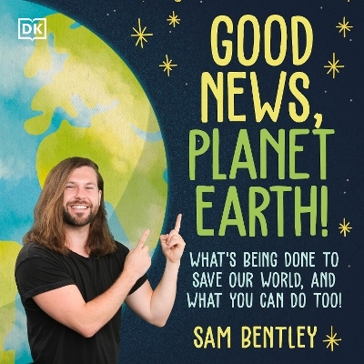 Good News, Planet Earth - Author Sam Bentley