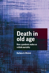 Death in Old Age - Barbara A. Misztal
