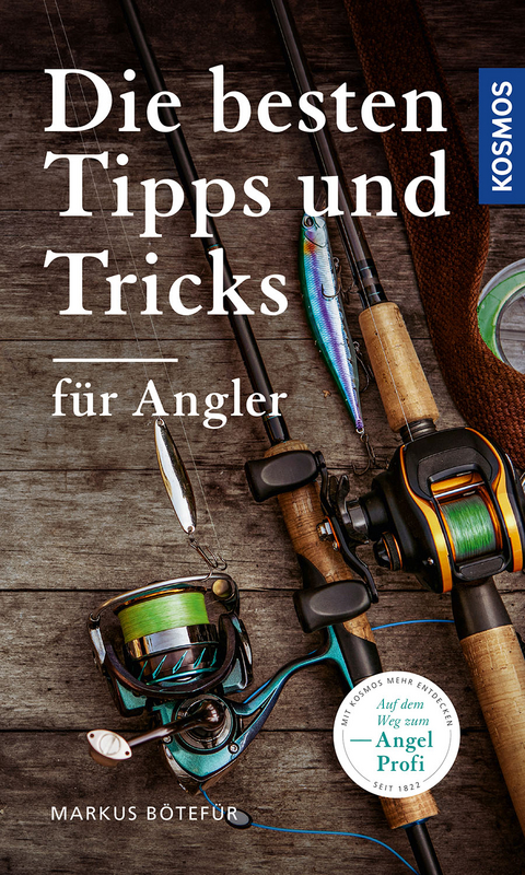 Die besten Tipps & Tricks für Angler - Markus Bötefür
