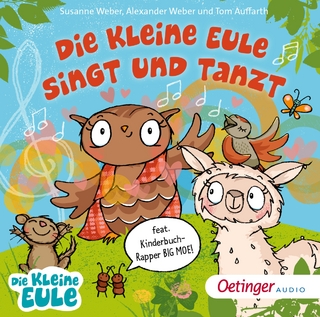 Die kleine Eule singt und tanzt - Susanne Weber; Alexander Weber; Thomas Auffarth