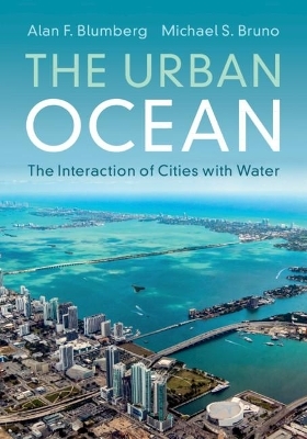 The Urban Ocean - Alan F. Blumberg, Michael S. Bruno