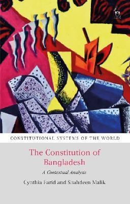The Constitution of Bangladesh - Cynthia Farid, Shahdeen Malik