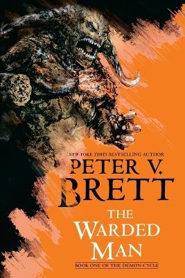 The Warded Man: Book One of The Demon Cycle - Peter V. Brett