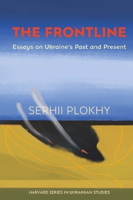 The Frontline - Serhii Plokhy
