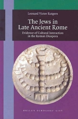 The Jews in Late Ancient Rome - L.V. Rutgers