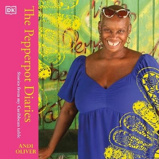 The Pepperpot Diaries - Andi Oliver; Andi Oliver