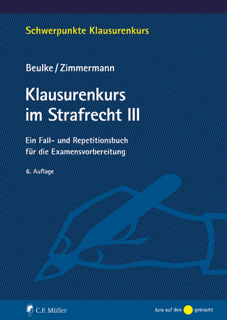 Klausurenkurs im Strafrecht III - Werner Beulke; Frank Zimmermann