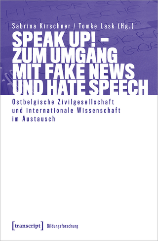 Speak Up!: zum Umgang mit Fake News und Hate Speech - Sabrina Kirschner; Tomke Lask