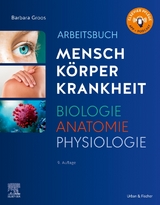 Arbeitsbuch Mensch Körper Krankheit, Biologie Anatomie Physiologie - Groos, Barbara