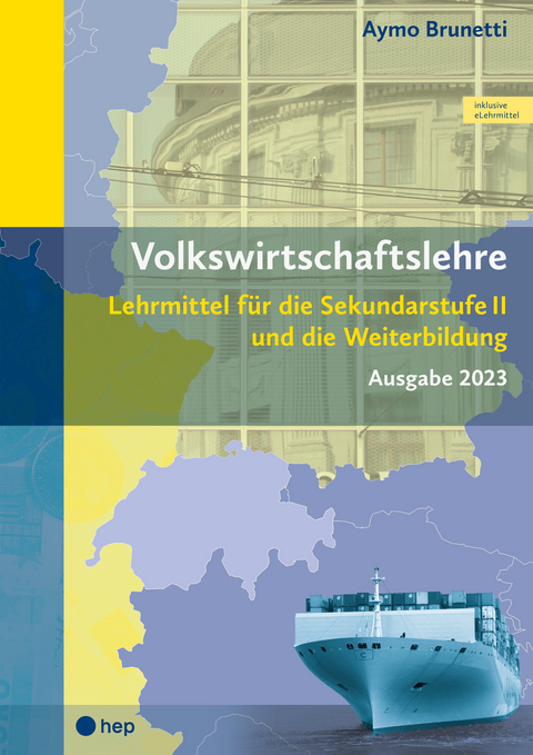 Volkswirtschaftslehre (Print inkl. eLehrmittel, Neuauflage 2023) - Aymo Brunetti