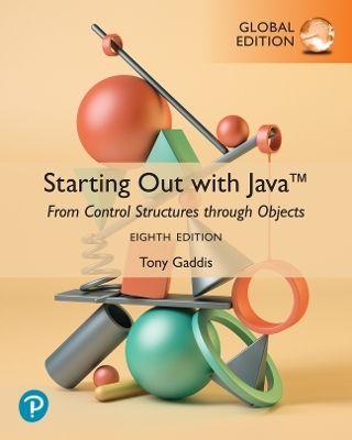 Starting Out with Java: From Control Structures through Objects, Global Edition - Tony Gaddis
