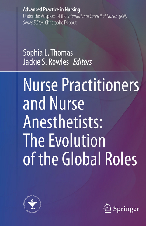 Nurse Practitioners and Nurse Anesthetists: The Evolution of the Global Roles - 