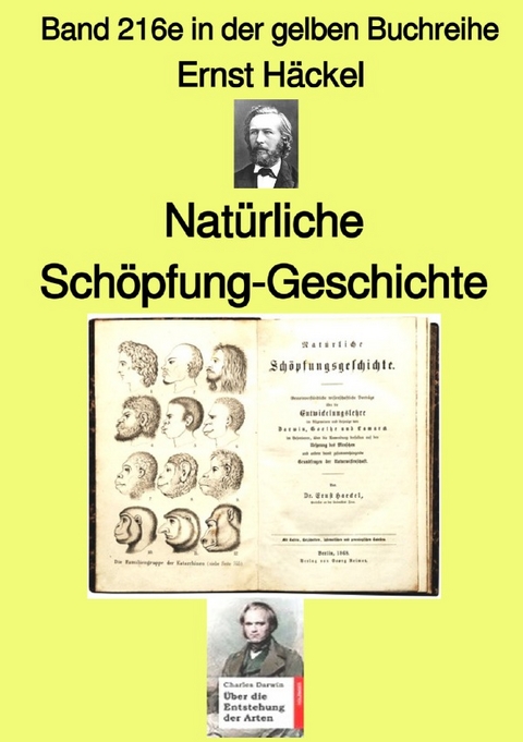gelbe Buchreihe / Natürliche Schöpfung-Geschichte – Farbe – Band 216e in der gelben Buchreihe – bei Jürgen Ruszkowski - Ernst Häckel