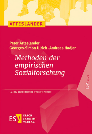Methoden der empirischen Sozialforschung - Peter Atteslander; Georges-Simon Ulrich; Andreas Hadjar