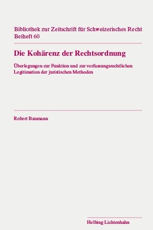 Die Kohärenz der Rechtsordnung - Robert Baumann