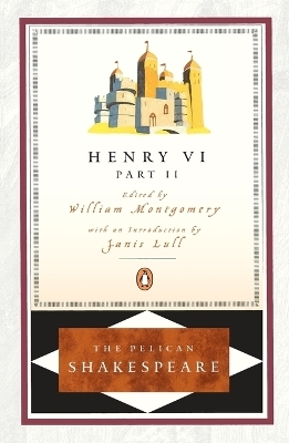 Henry VI, Part 2 - William Shakespeare; William Montgomery