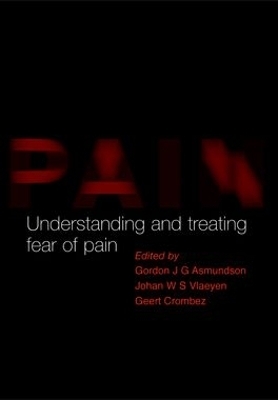 Understanding and Treating Fear of Pain - Gordon Asmundson; Johan Vlaeyen; Geert Crombez