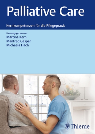Palliative Care - Manfred Gaspar; Michaela Hach; Martina Kern