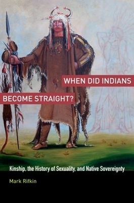 When Did Indians Become Straight? - Mark Rifkin