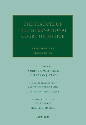 The Statute of the International Court of Justice - Andreas Zimmermann; Christian J. Tams; Karin Oellers-Frahm; Christian Tomuschat