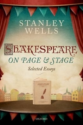 Shakespeare on Page and Stage - Prof Stanley Wells