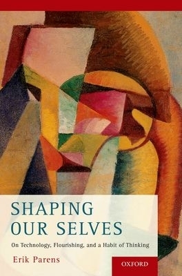 Shaping Our Selves - Erik Parens