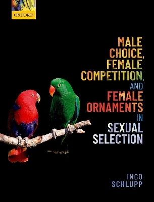 Male Choice, Female Competition, and Female Ornaments in Sexual Selection - Ingo Schlupp