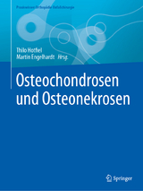 Osteochondrosen und Osteonekrosen - 