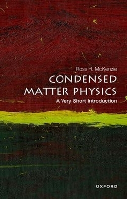 Condensed Matter Physics: A Very Short Introduction - Ross H. McKenzie