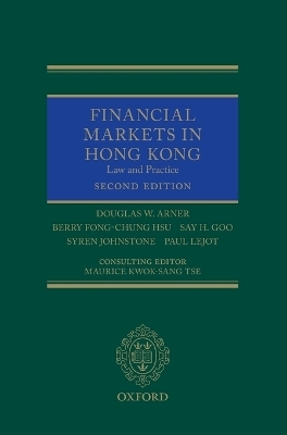 Financial Markets in Hong Kong - Douglas W Arner; Berry Hsu; Say H Goo; Syren Johnstone; Paul Lejot