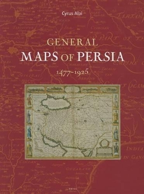 General Maps of Persia 1477 - 1925 - Cyrus Alai