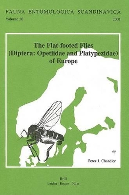 The Flat-footed Flies (Diptera: Opetiidae and Platypezidae) of Europe - Peter Chandler