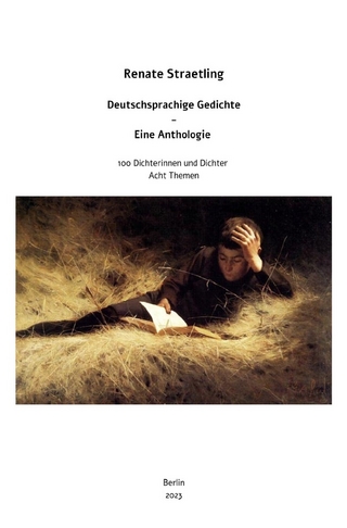 Deutschsprachige Gedichte - Eine Anthologie - Renate Straetling; Renate Straetling